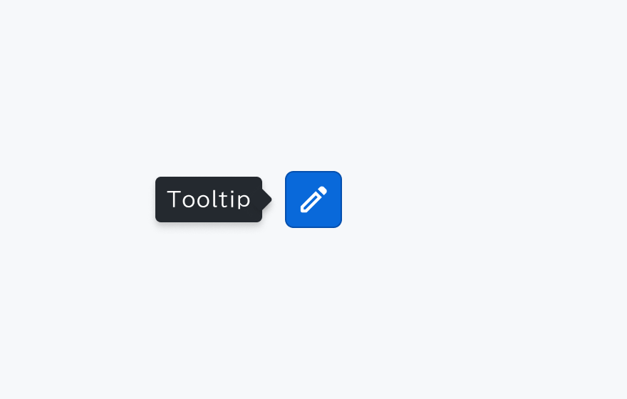 Left 配置のTooltip。ツールチップが青い編集アイコンボタンの左側に表示されています。